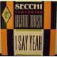 SECCHI feat. ORLANDO JOHNSON - I say yeah